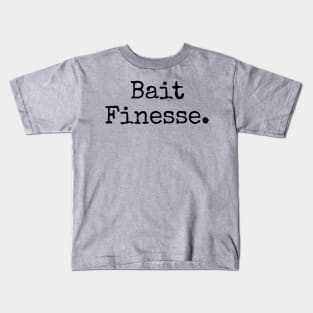 Bait Finesse Period.  Centered. Kids T-Shirt